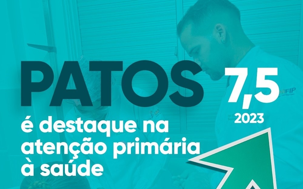 Destaque na Saúde: Patos possui a melhor nota do Previne Brasil na avaliação da atenção básica entre as cidades mais populosas