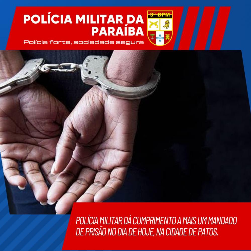 POLÍCIA MILITAR DÁ CUMPRIMENTO A MAIS UM MANDADO DE PRISÃO NO DIA DE HOJE, NA CIDADE DE PATOS.