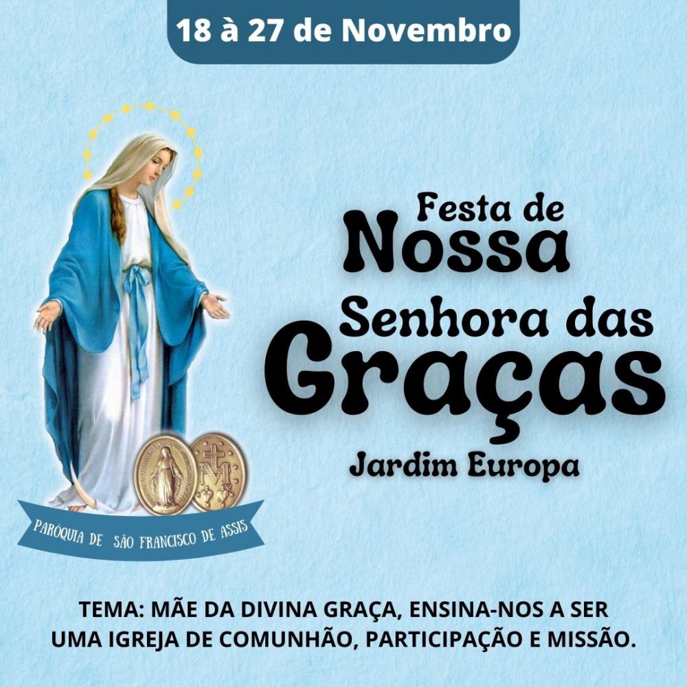 Comunidade Nossa Senhora das Graças celebrará sua festa de padroeira de 18 a 27 do corrente mês.