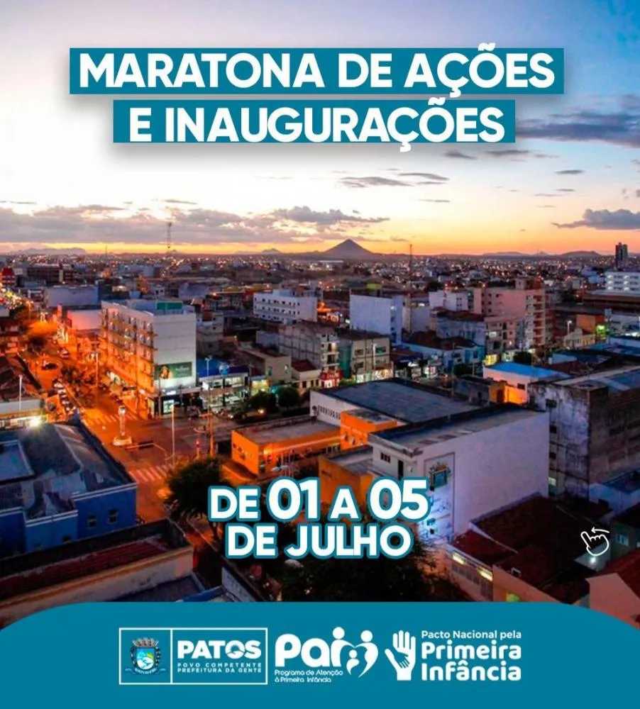 Prefeitura de Patos transforma a cidade com Maratona de Ações e Inaugurações de 1 a 5 de Julho
