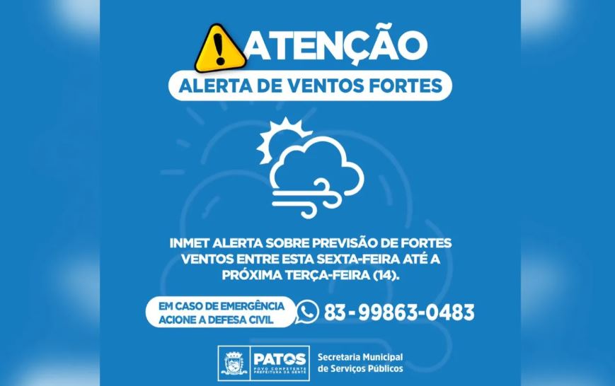 Defesa Civil de Patos alerta sobre previsão de ventos fortes e orienta população