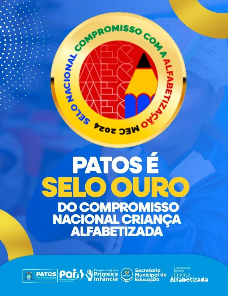 Patos recebe Selo de Ouro do Compromisso Nacional Criança Alfabetizada