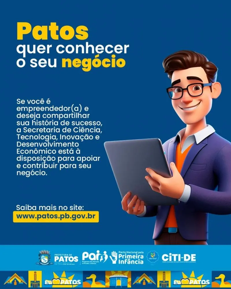 Patos quer conhecer o seu negócio: Prefeitura de Patos lança formulário para o cadastro de empreendedores