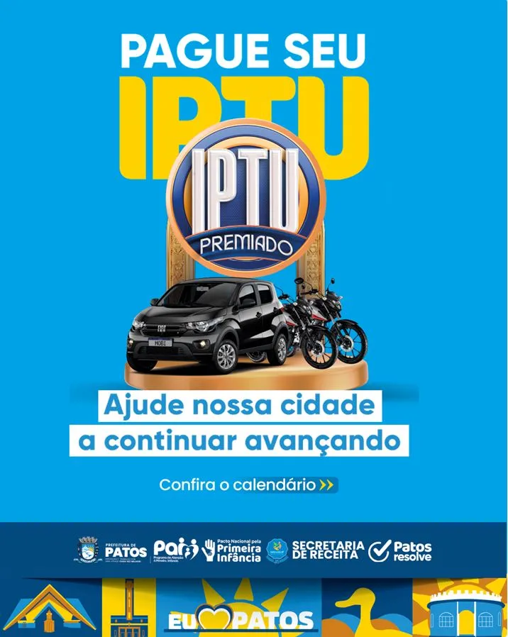 Prefeitura de Patos inicia campanha IPTU Premiado 2025