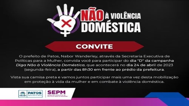 Em sua segunda edição: Prefeitura de Patos realiza o Dia D da campanha ‘Diga Não à Violência Doméstica’, nesta segunda-feira