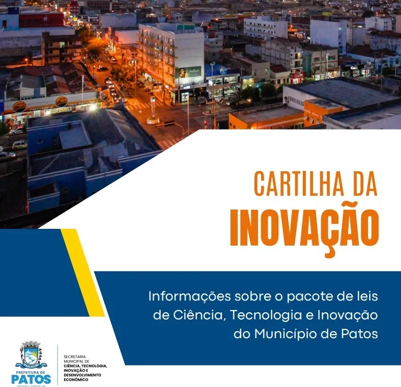 Prefeitura de Patos lança cartilha com informações sobre as leis de Ciência, Tecnologia e Inovação do município