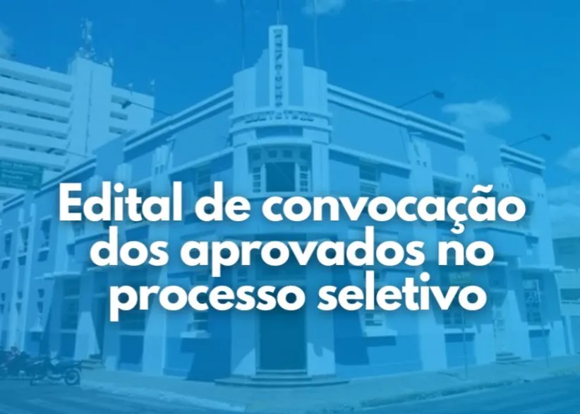 Prefeitura de Patos convoca aprovados em processo seletivo da Saúde