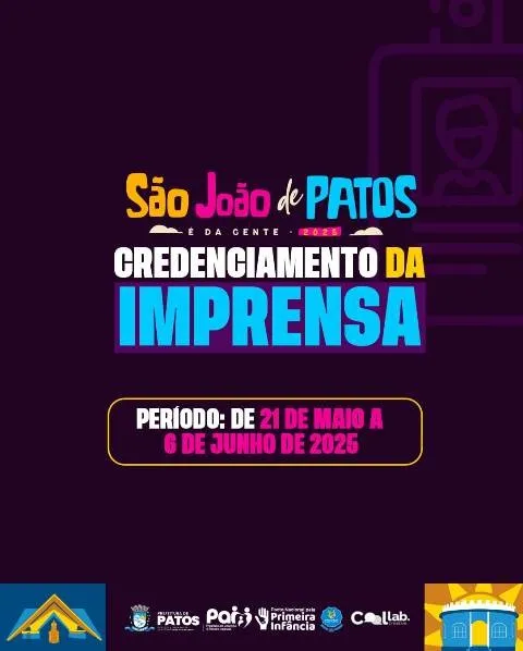 Secretaria de Comunicação de Patos e Collab Criative abrem credenciamento de imprensa para cobertura do São João 2025