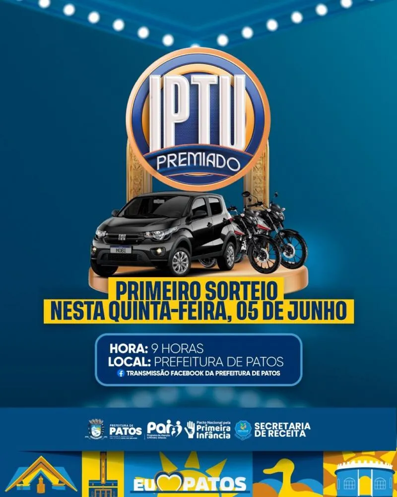 Prefeitura de Patos convoca contribuintes para participarem do primeiro sorteio do IPTU Premiado 2025 na quinta-feira, 05