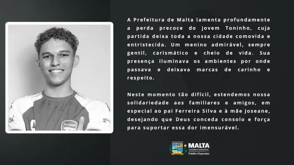 Em luto pela perda do jovem Toninho, Prefeitura de Malta adia programação cultural desta segunda-feira
