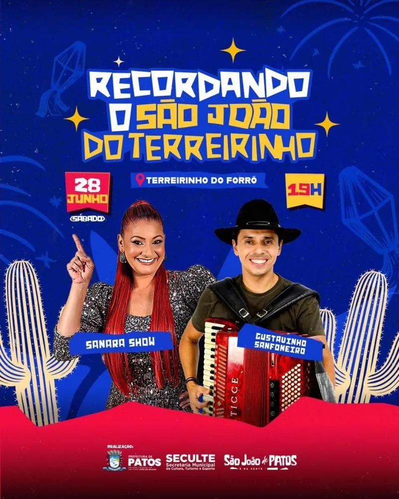 Secretaria de Cultura e Turismo anuncia after com Sanara Show e Gustavinho Sanfoneiro no Terreirinho do Forró, em Patos