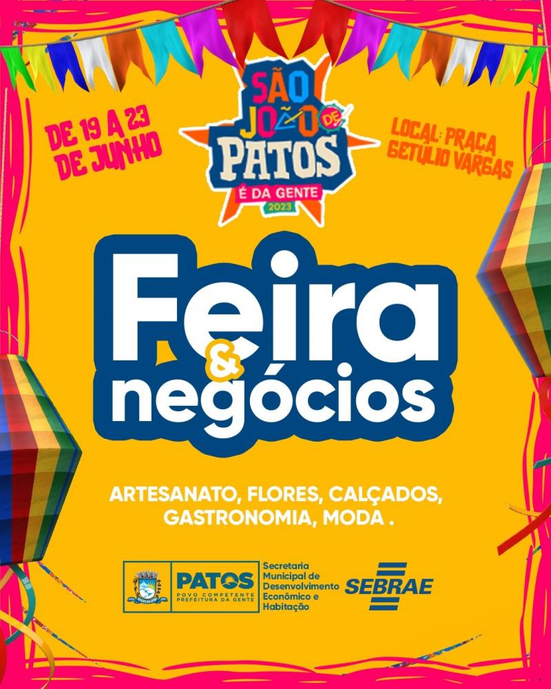 Prefeitura de Patos realizará Feira & Negócios durante os festejos juninos