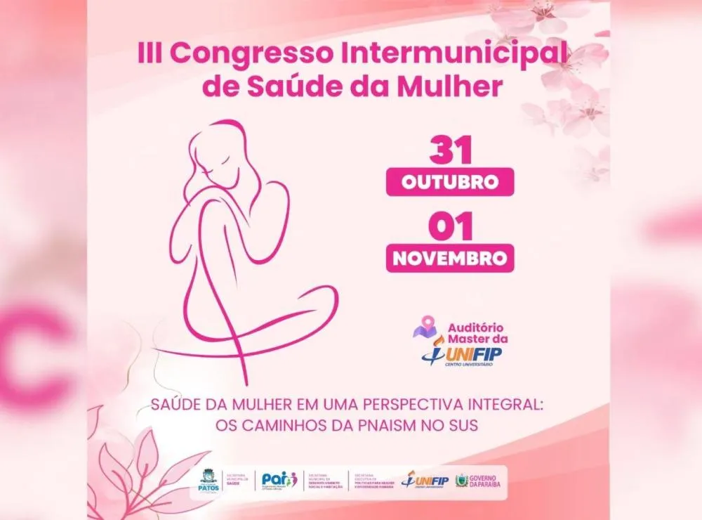Patos se prepara para o III Congresso Intermunicipal de Saúde da Mulher, que acontece de 31 de outubro a 1º de novembro