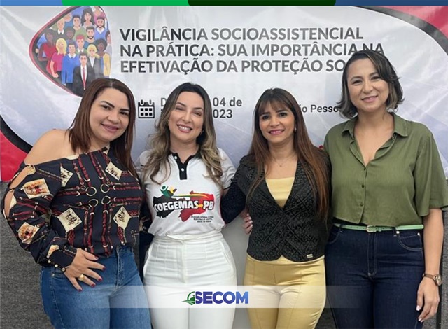 Gestão participa de Fórum para fortalecimento das ações Socioassistenciais nos municipios paraibanos 