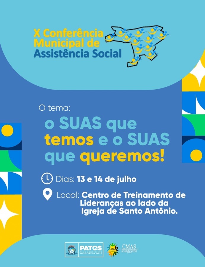 Patos realiza a X Conferência Municipal de Assistência Social nos dias 13 e 14 de julho 