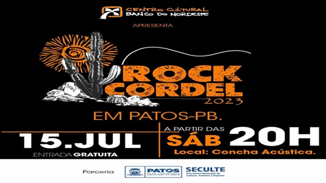 Em parceria com a Prefeitura, Patos recebe o “Festival Rock Cordel” do CCBNB - Sousa 