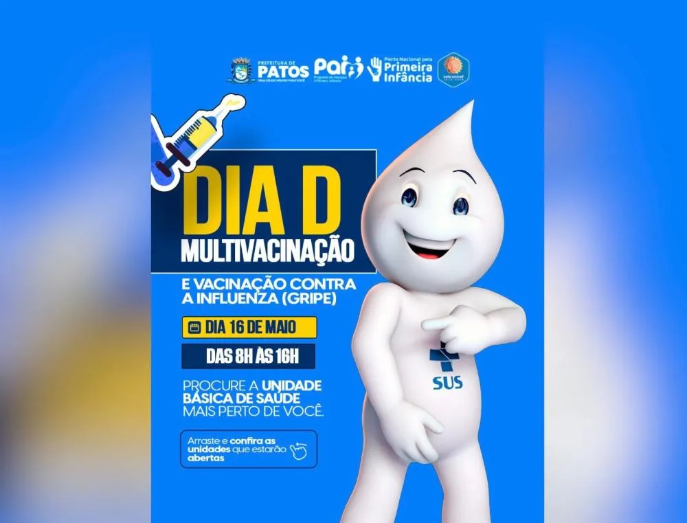 Prefeitura de Patos realiza Dia D de Multivacinação e vacinação contra Influenza neste sábado (16)