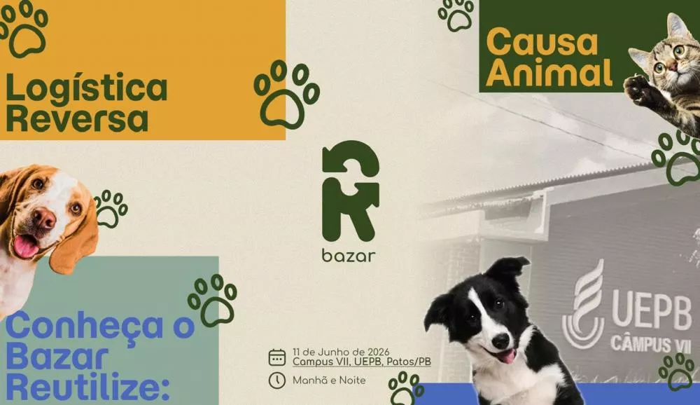 Logística Reversa e Causa Animal: alunos do Campus VII da UEPB promovem o “Bazar Reutilize”