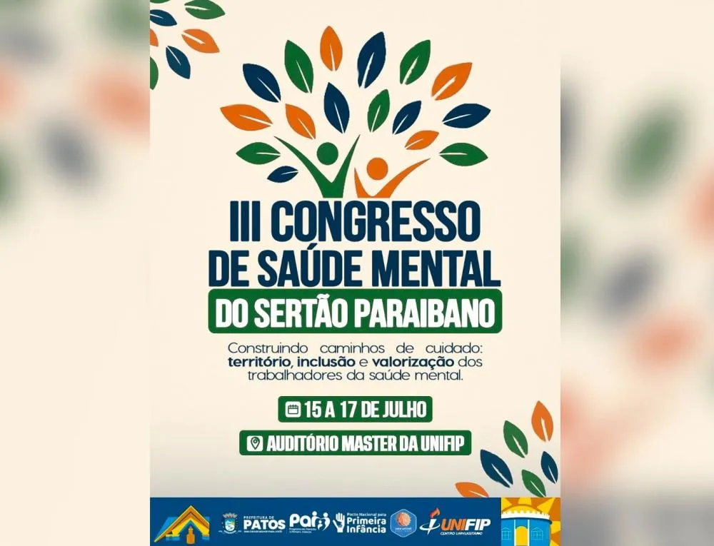 Patos recebe III Congresso de Saúde Mental do Sertão Paraibano e reafirma protagonismo no fortalecimento da saúde mental