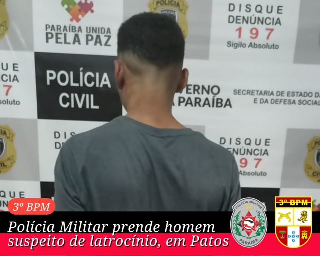 POLÍCIA MILITAR PRENDE HOMEM SUSPEITO DE LATROCÍNIO, EM PATOS
