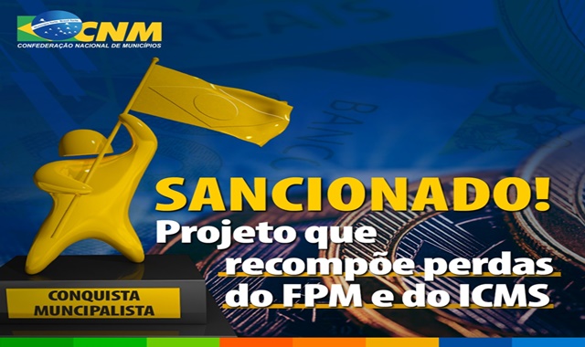 Sancionado projeto que recompõe FPM e antecipa compensação do ICMS