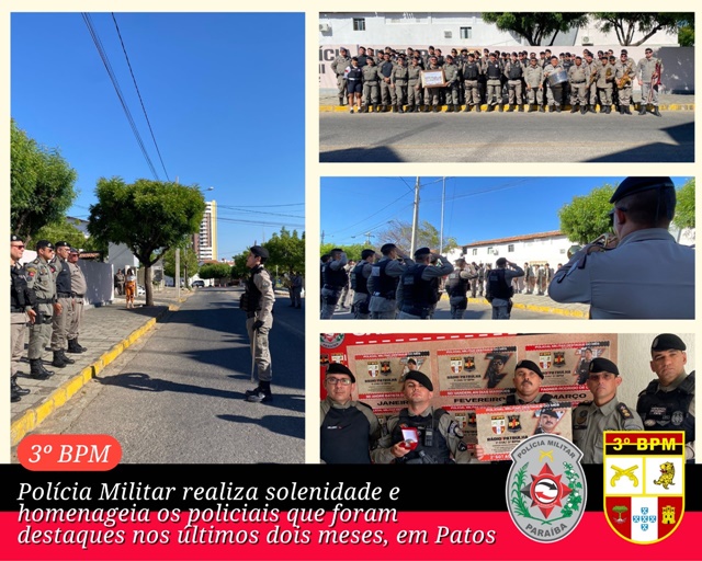 POLÍCIA MILITAR REALIZA SOLENIDADE E HOMENAGEIA OS POLICIAIS QUE FORAM DESTAQUES NOS ÚLTIMOS DOIS MESES, EM PATOS
