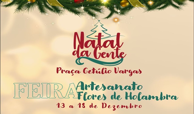Natal da Gente em Patos terá Feira do Artesanato e Flores de Holambra na Praça Getúlio Vargas
