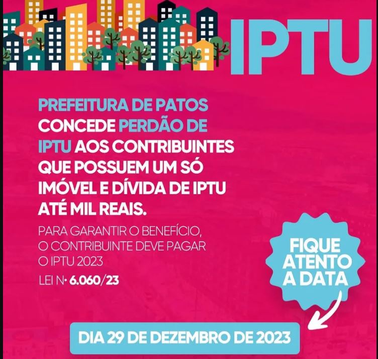Contribuintes patoenses têm até esta sexta-feira para requerer perdão e isenção de IPTU, e renegociação de dívidas